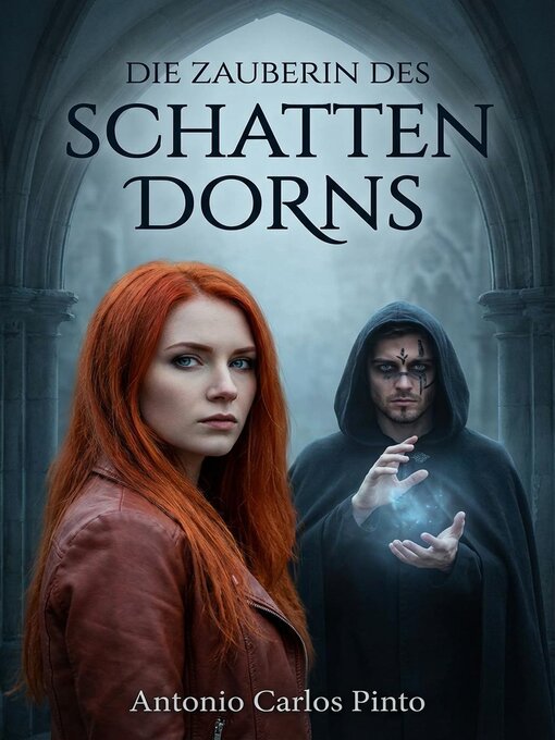 Title details for Die Zauberin des Schattendorns by Antonio Carlos Pinto - Available